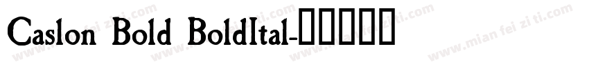 Caslon Bold BoldItal字体转换